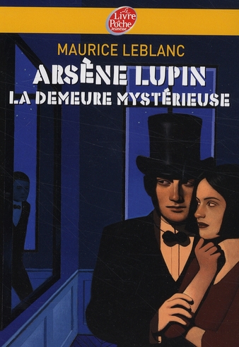 ARSENE LUPIN, LA DEMEURE MYSTERIEUSE - TEXTE ABREGE - NOUVELLE EDITION A L'OCCASION DE LA SERIE NETF