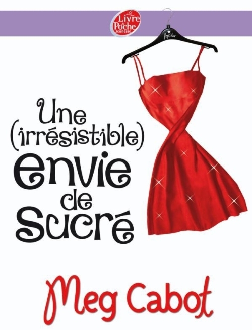 UNE IRRESISTIBLE ENVIE DE... - MISS WELLS - TOME 1 - UNE (IRRESISTIBLE) ENVIE DE SUCRE