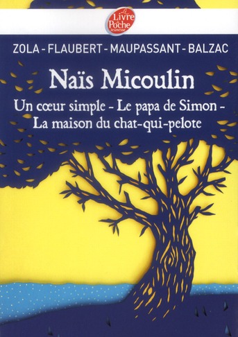 NAIS MICOULIN, UN COEUR SIMPLE, LE PAPA DE SIMON, LA MAISON DU CHAT-QUI-PELOTE