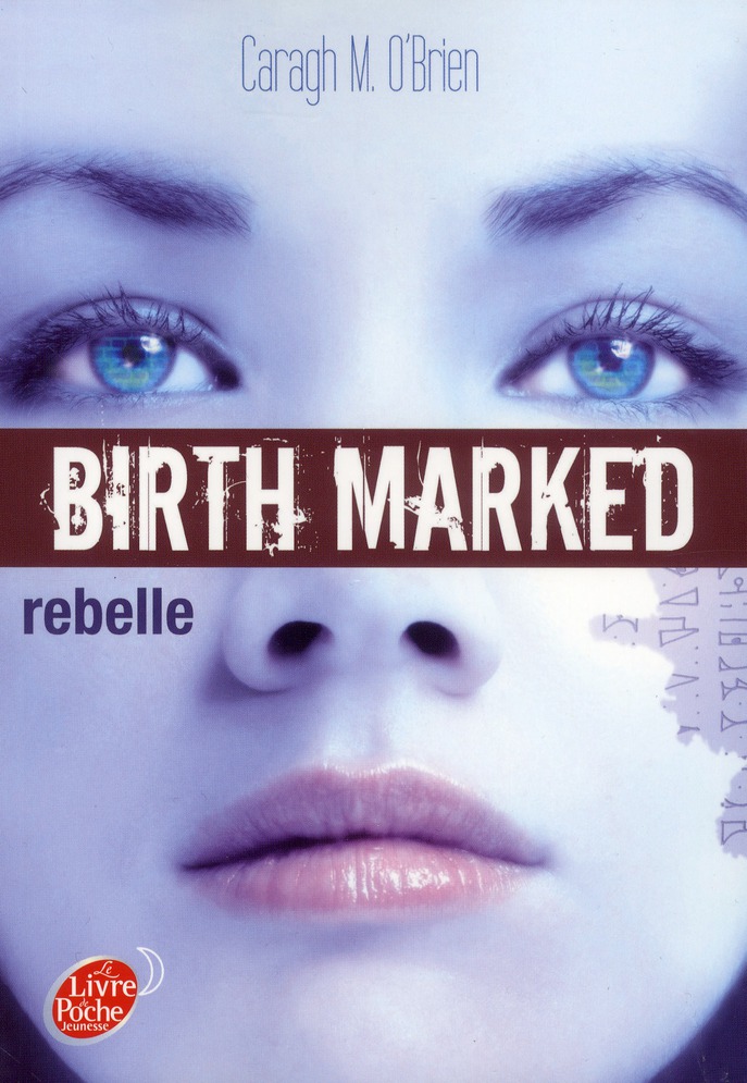 BIRTH MARKED - TOME 1 - REBELLE