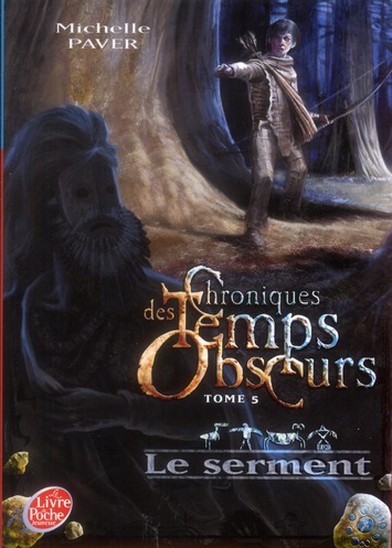 CHRONIQUES DES TEMPS OBSCURS - TOME 5 - LE SERMENT