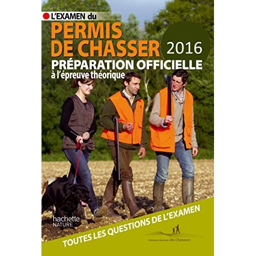 L'EXAMEN DU PERMIS DE CHASSER 2016