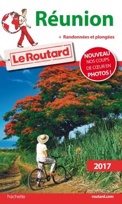 GUIDE DU ROUTARD REUNION 2017 - + RANDONNEES ET PLONGEES !