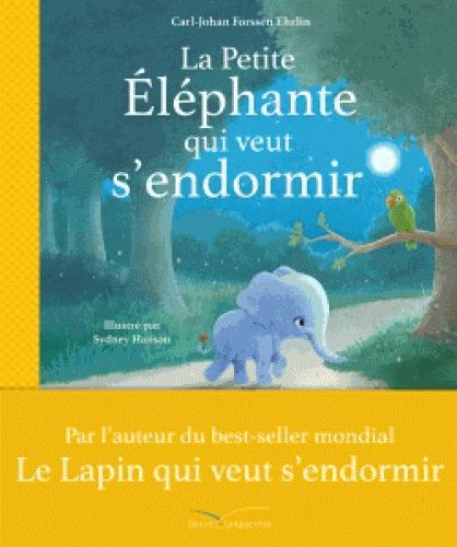 LA PETITE ELEPHANTE QUI VEUT S'ENDORMIR