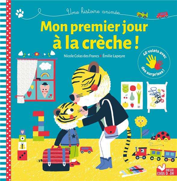 MON PREMIER JOUR A LA CRECHE - LIVRE AVEC DES VOLETS