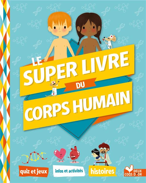 LE SUPER LIVRE DU CORPS HUMAIN