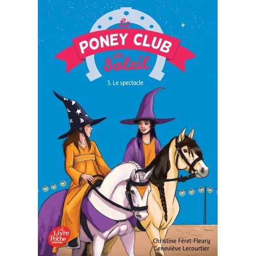 LE PONEY CLUB DU SOLEIL - TOME 3 - LE SPECTACLE