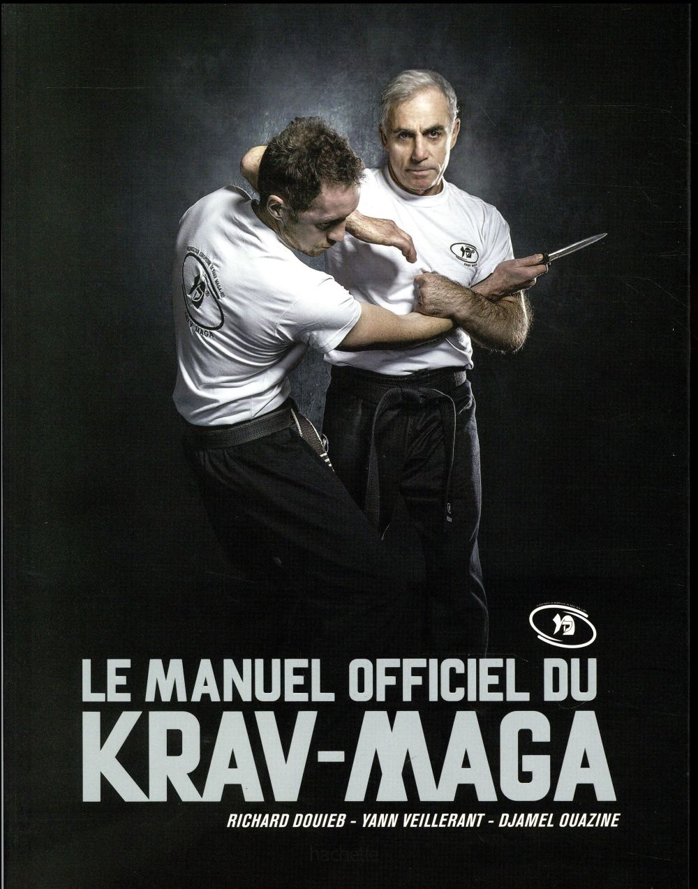 LE MANUEL OFFICIEL DU KRAV MAGA