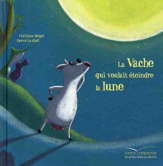 MAMIE POULE RACONTE - LA VACHE QUI VOULAIT ETEINDRE LA LUNE