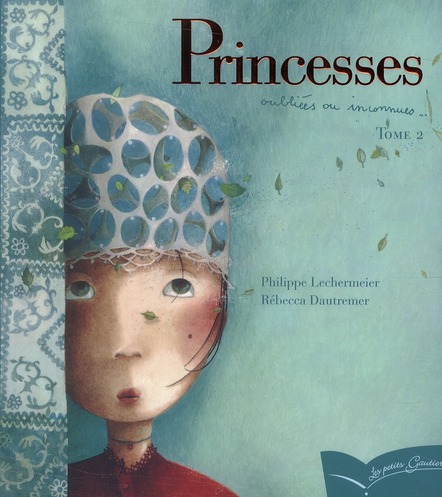 PRINCESSES OUBLIEES OU INCONNUES - TOME 2