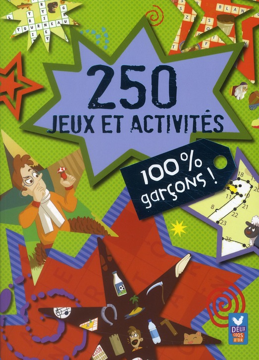 100 % GARCONS - 250 JEUX ET ACTIVITES