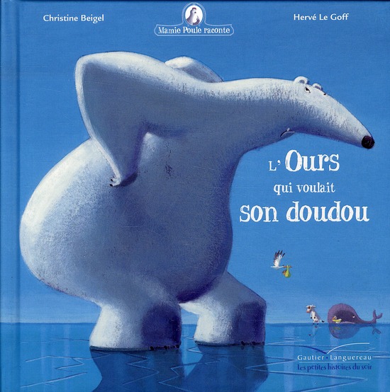 MAMIE POULE RACONTE - L'OURS QUI VOULAIT SON DOUDOU