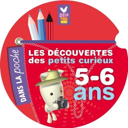 LES DECOUVERTES DES PETITS CURIEUX POUR LES 5 - 6 ANS