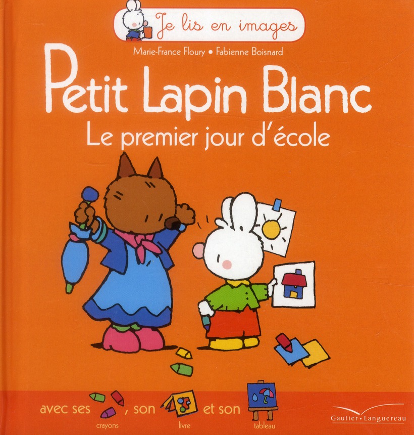 PETIT LAPIN BLANC LE PREMIER JOUR D'ECOLE