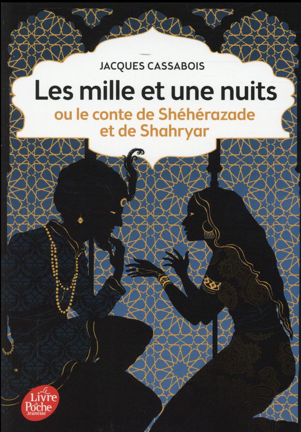 LES MILLE ET UNE NUITS - OU LE CONTE DE SHEHERAZADE ET DE SHAHRYAR