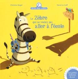 MAMIE POULE RACONTE - LE ZEBRE QUI NE VOULAIT PAS ALLER A L'ECOLE