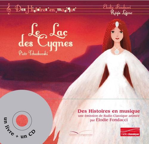 HISTOIRES EN MUSIQUE - LE LAC DES CYGNES - LIVRE-CD