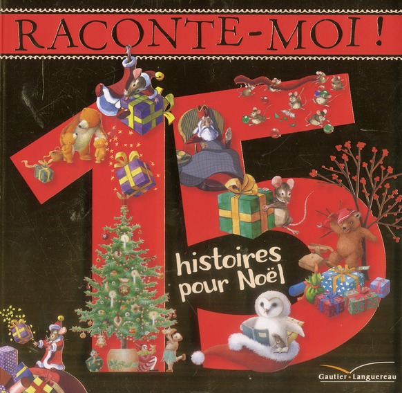 RACONTE-MOI ! 15 HISTOIRES DE NOEL
