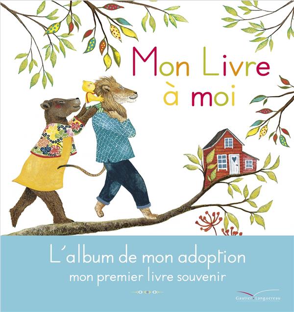 MON LIVRE A MOI - L'ALBUM DE MON ADOPTION