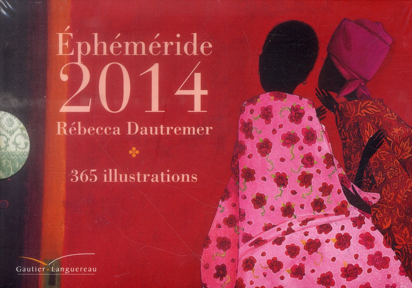 EPHEMERIDE 2014 REBECCA DAUTREMER