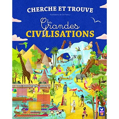 CHERCHE ET TROUVE - LES GRANDES CIVILISATIONS