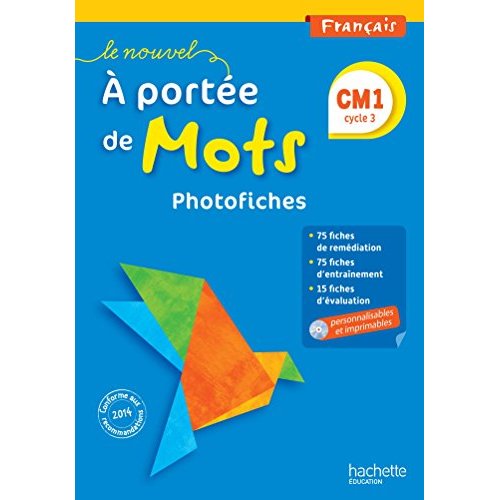 LE NOUVEL A PORTEE DE MOTS - FRANCAIS CM1 - PHOTOFICHES ET CD-ROM - ED. 2015