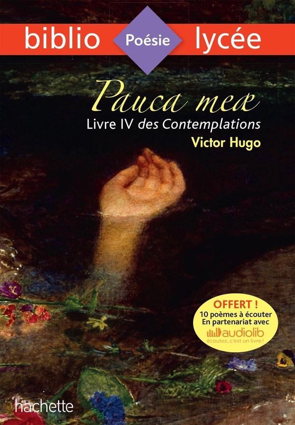 BIBLIOLYCEE - PAUCA MEAE (LIVRE IV DES CONTEMPLATIONS), VICTOR HUGO