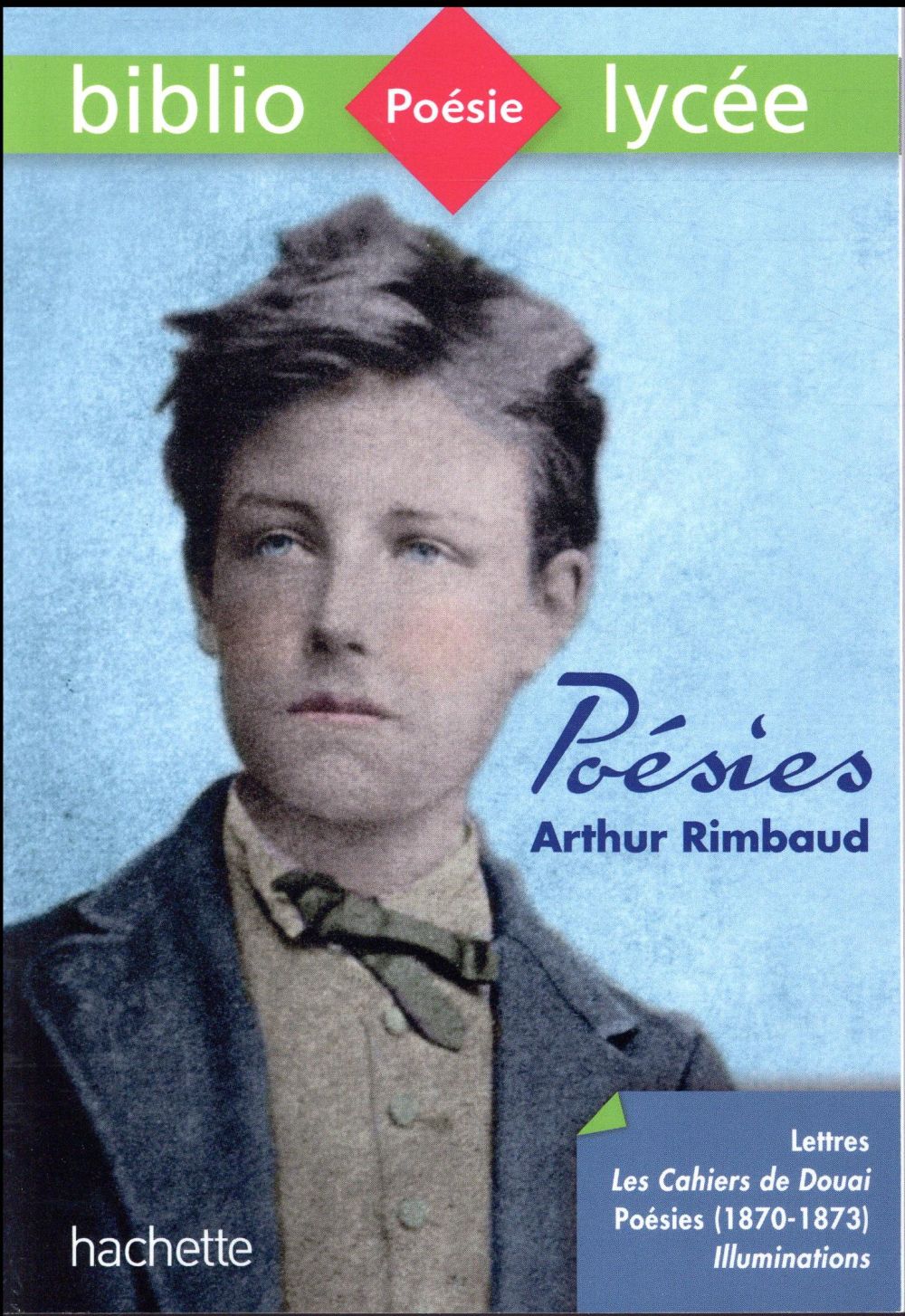 BIBLIOLYCEE - POESIES (DONT LES CAHIERS DE DOUAI), ARTHUR RIMBAUD - POESIES DE RIMBAUD