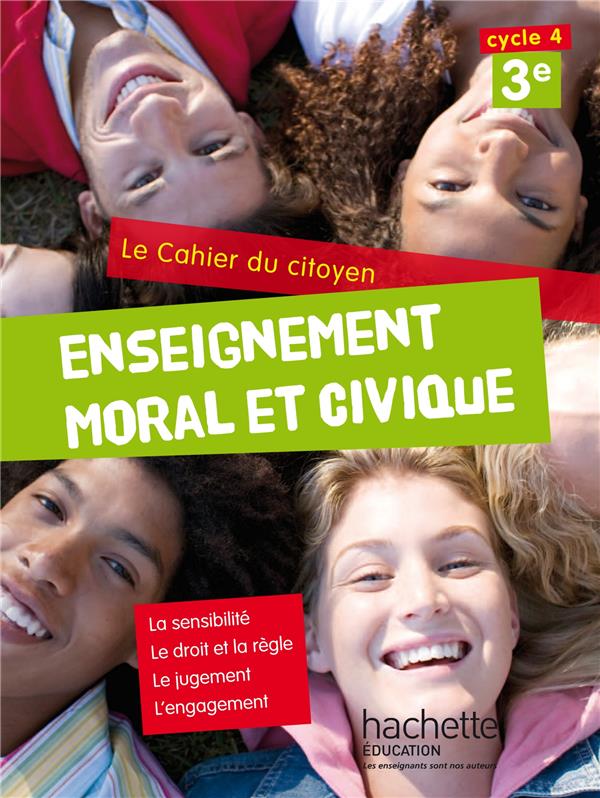 CAHIER DU CITOYEN ENSEIGNEMENT MORAL ET CIVIQUE (EMC) 3E (2015)