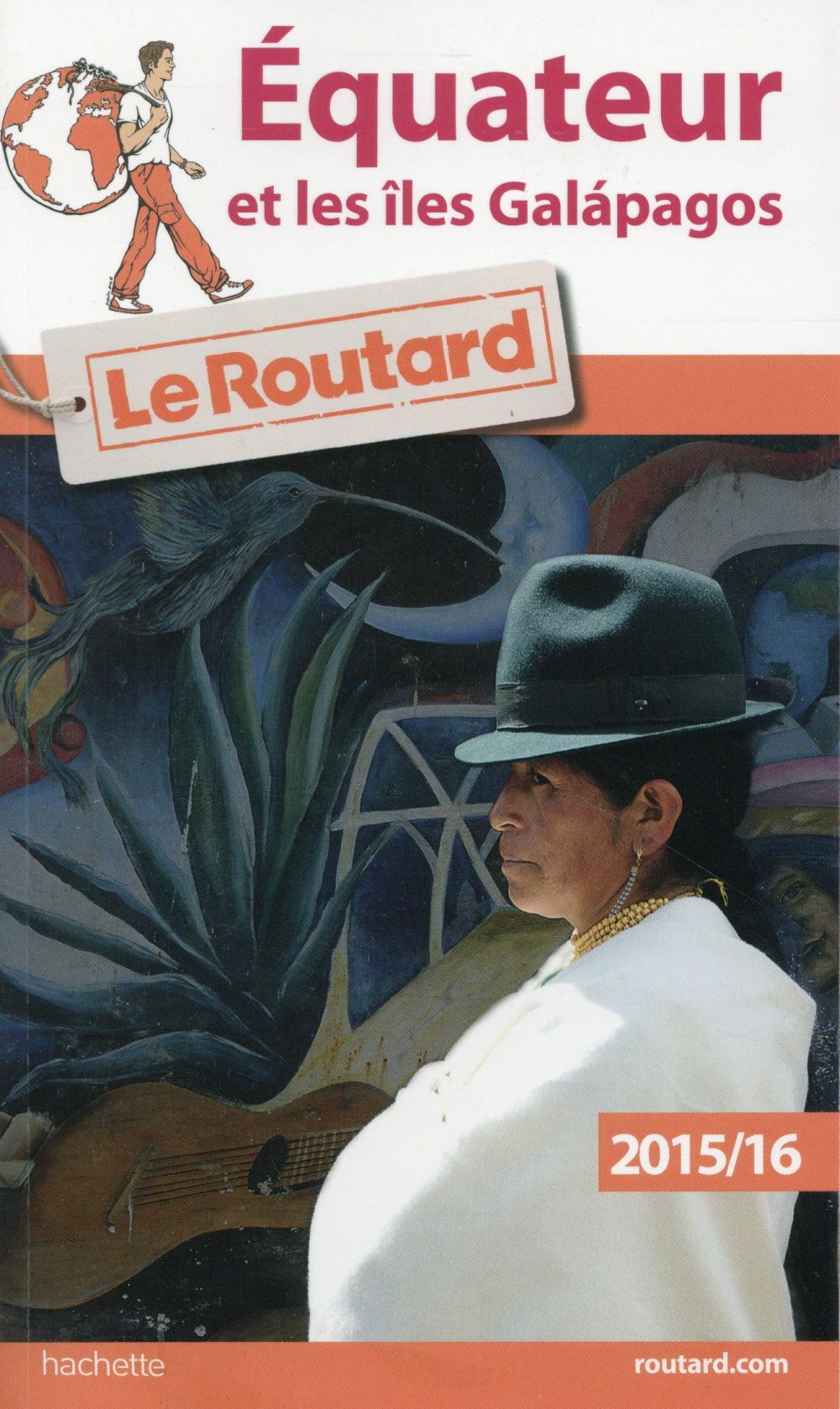 GUIDE DU ROUTARD EQUATEUR ET LES ILES GALAPAGOS 2015/2016