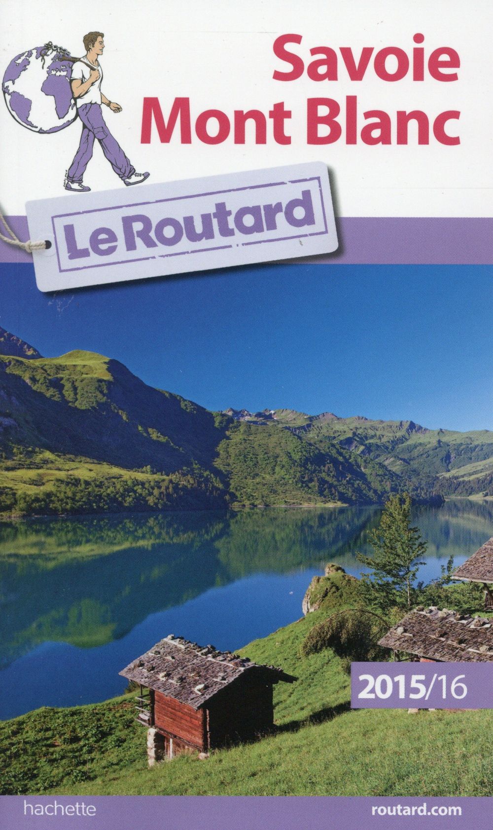 GUIDE DU ROUTARD SAVOIE MONT BLANC 2015/2016