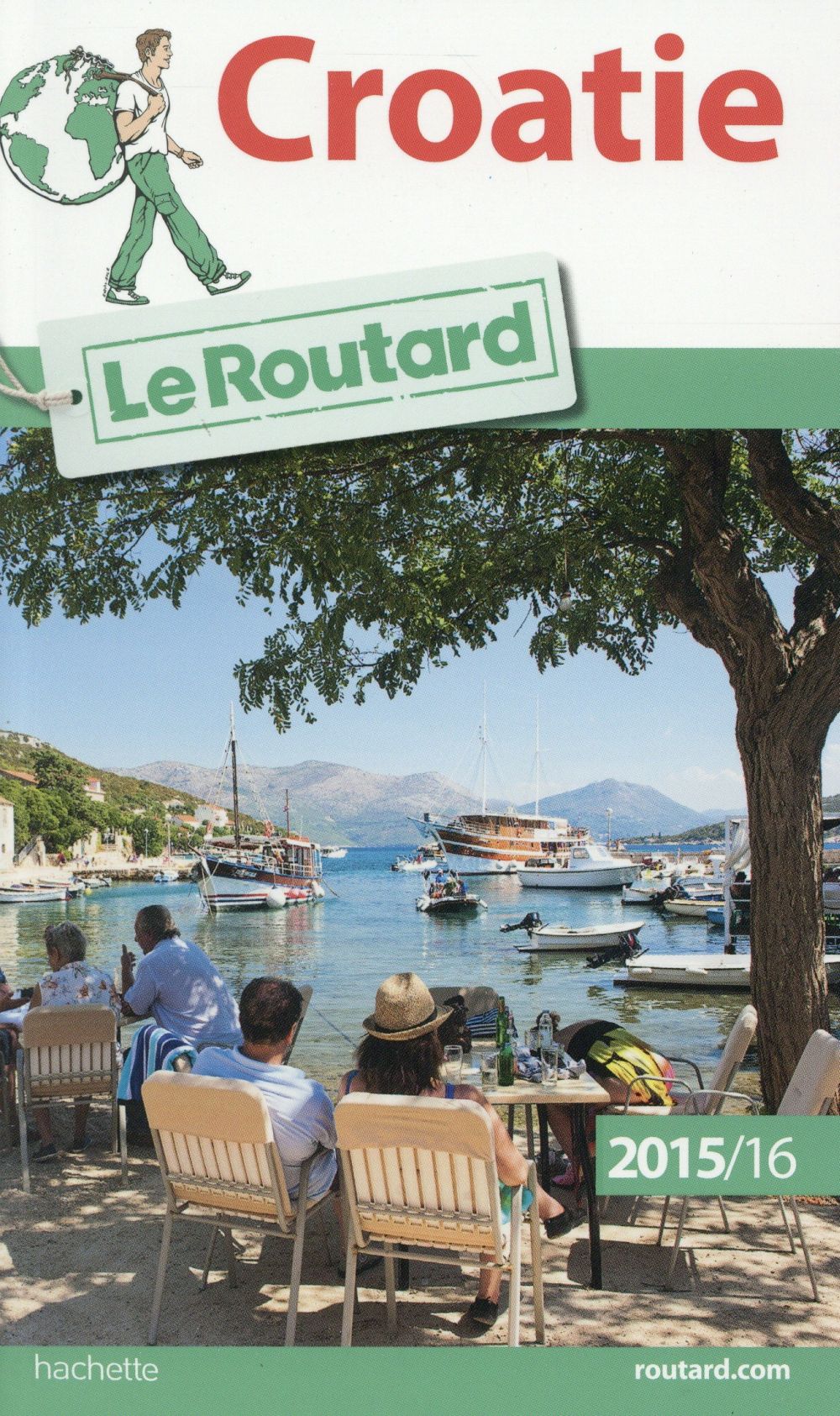 GUIDE DU ROUTARD CROATIE 2015/2016