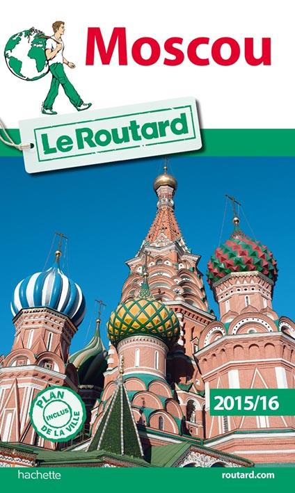 GUIDE DU ROUTARD MOSCOU 2015/2016