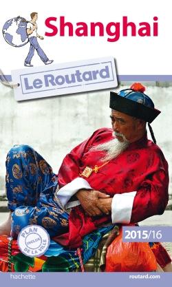 GUIDE DU ROUTARD SHANGHAI 2015/2016