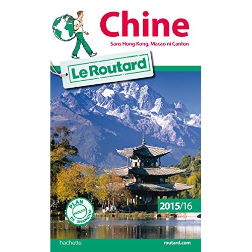 GUIDE DU ROUTARD CHINE 2015/2016