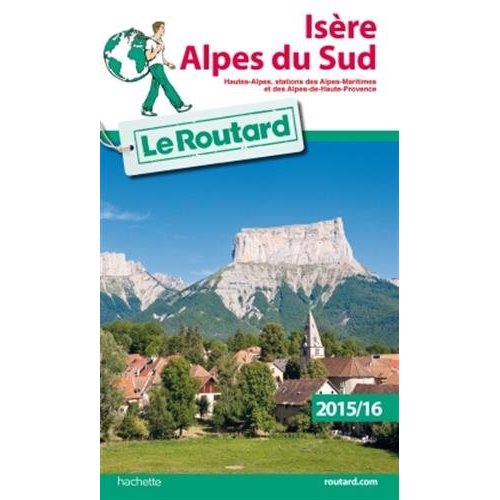 GUIDE DU ROUTARD ISERE, ALPES DU SUD 2015/16