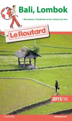 GUIDE DU ROUTARD BALI, LOMBOK 2015/2016