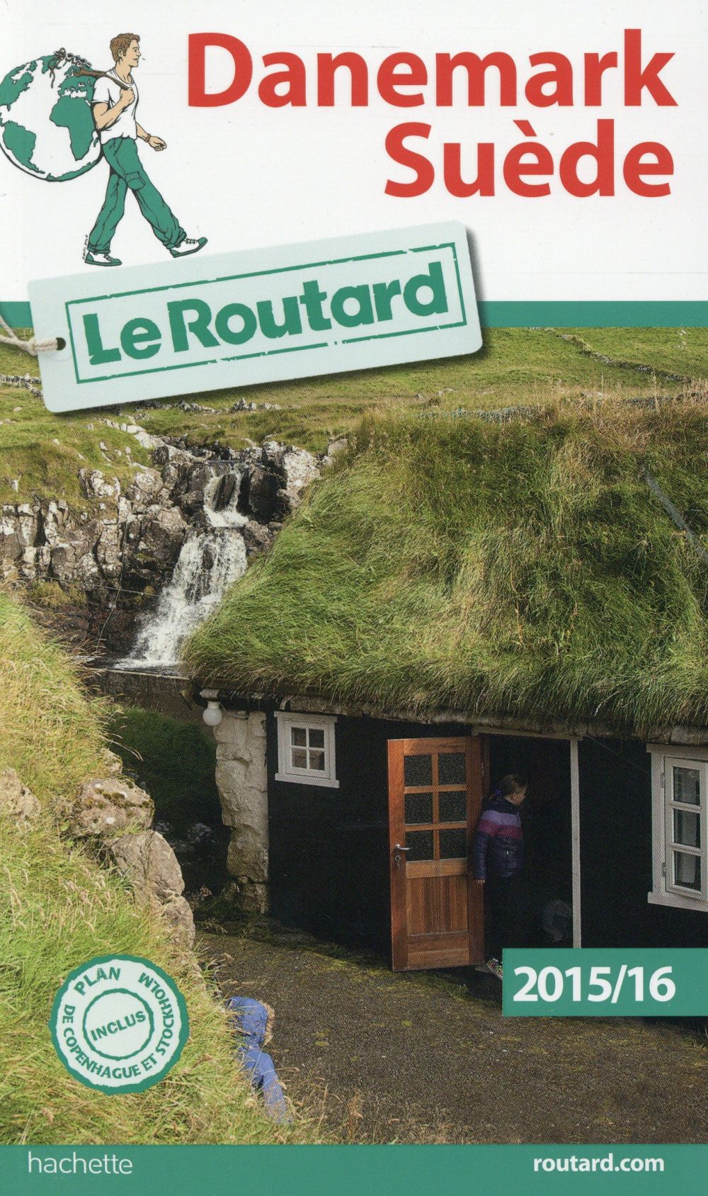 GUIDE DU ROUTARD DANEMARK, SUEDE 2015/16