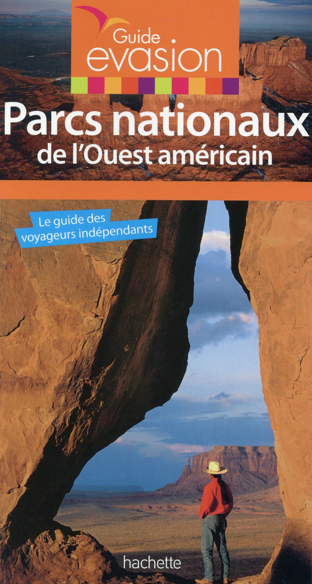 GUIDE EVASION PARCS NATIONAUX DE L'OUEST AMERICAIN