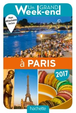 UN GRAND WEEK-END A PARIS 2017