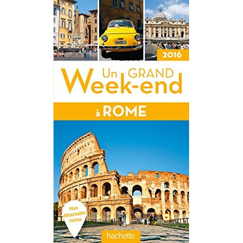 UN GRAND WEEK-END A ROME 2016