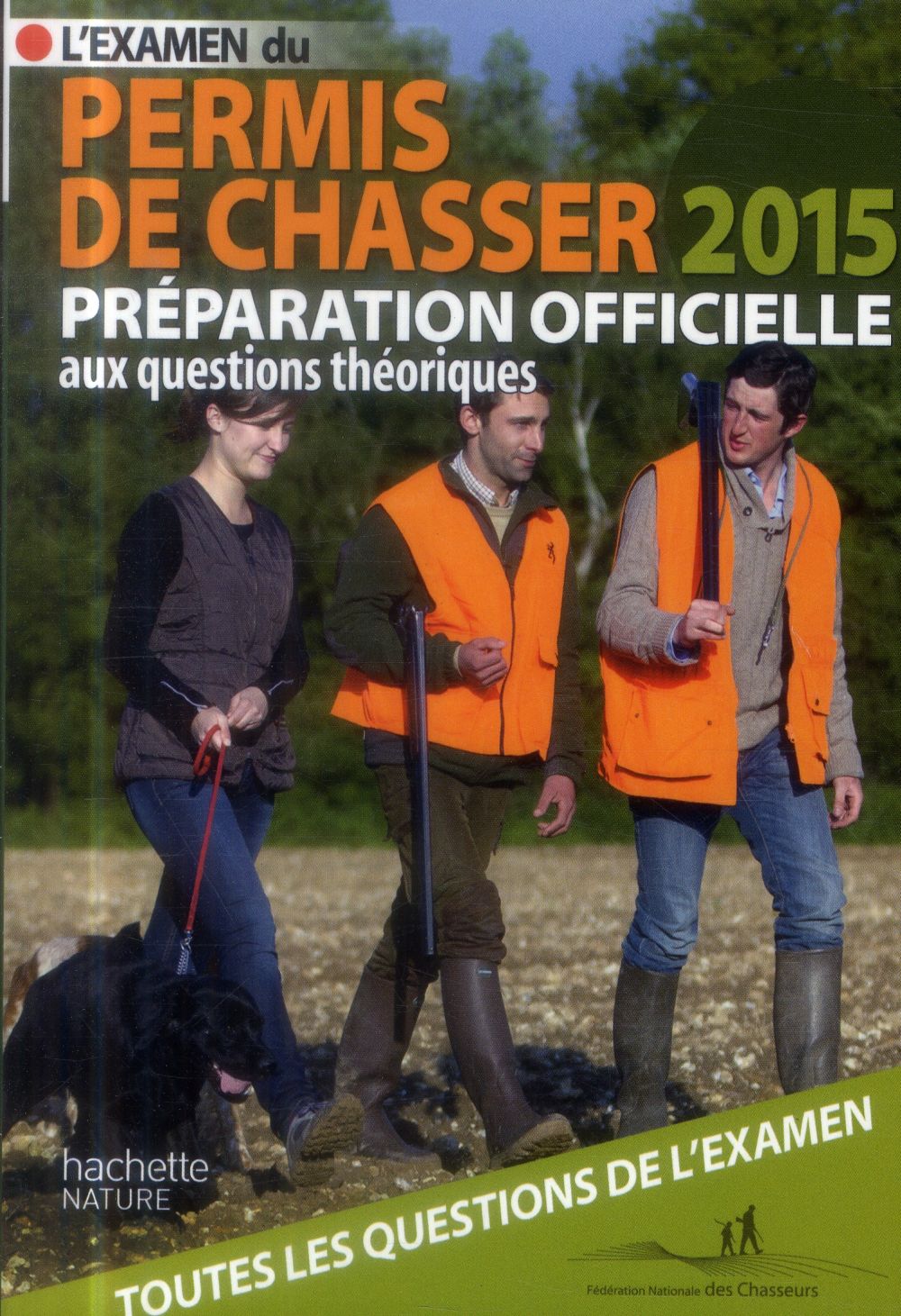 L'EXAMEN DU PERMIS DE CHASSER 2015