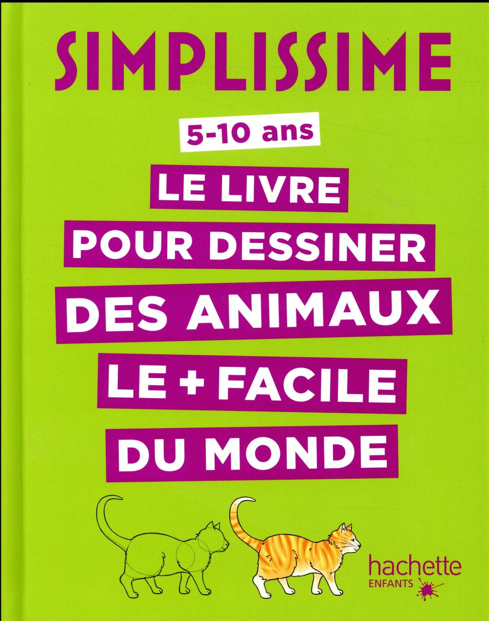 SIMPLISSIME - LE LIVRE POUR DESSINER DES ANIMAUX LE + FACILE DU MONDE