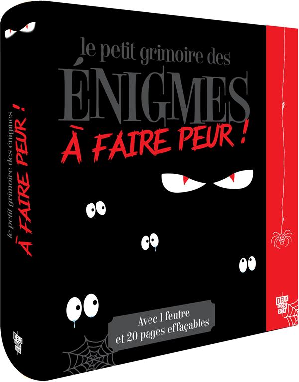 LE PETIT GRIMOIRE DES ENIGMES A FAIRE PEUR !