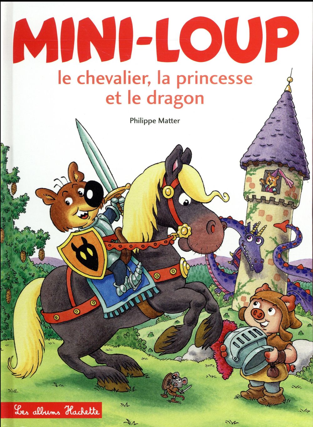 MINI-LOUP, LE CHEVALIER, LA PRINCESSE ET LE DRAGON + 1 FIGURINE