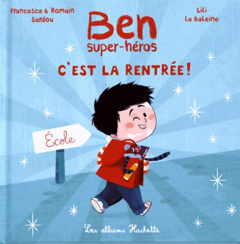 BEN SUPER-HEROS C'EST LA RENTREE