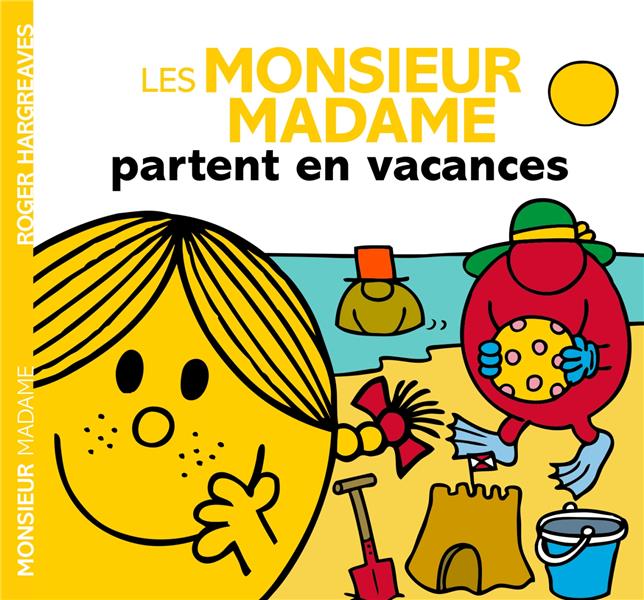 LES MONSIEUR MADAME PARTENT EN VACANCES