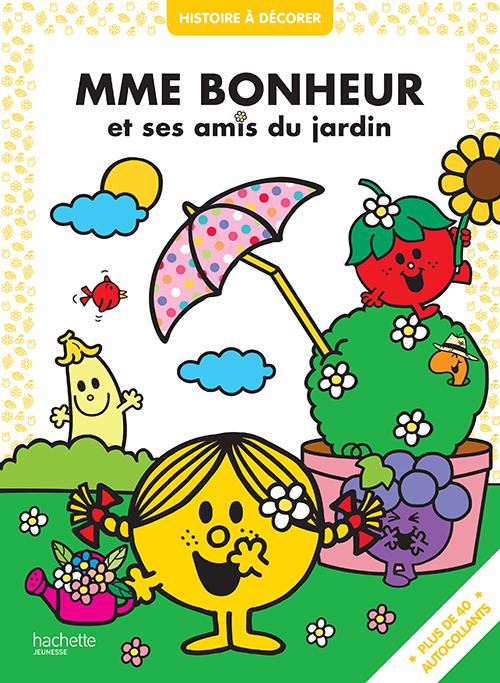 LES MONSIEUR MADAME - HISTOIRE A DECORER - MME BONHEUR ET SES AMIS DU JARDIN