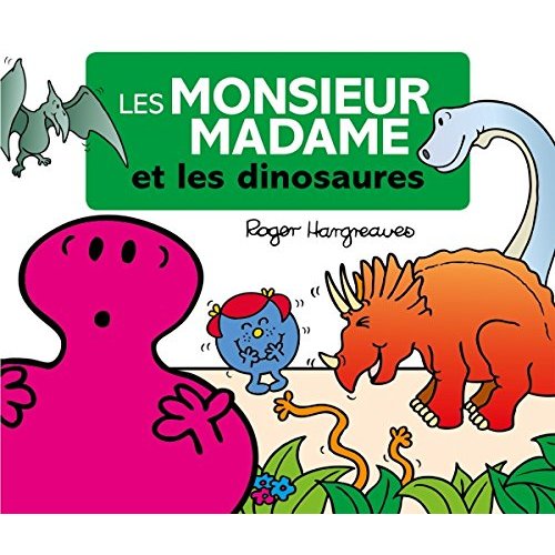 LES MONSIEUR MADAME A TRAVERS LES AGES - LES DINOSAURES