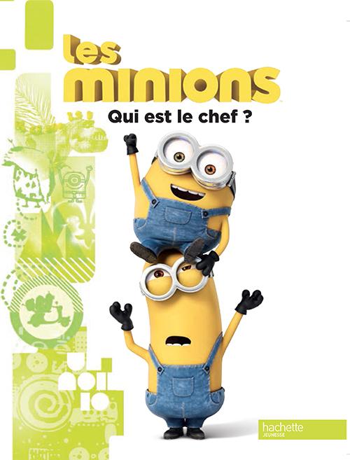 LES MINIONS / QUI EST LE CHEF ?